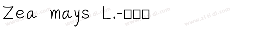 Zea mays L.字体转换